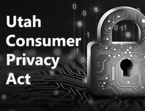 Utah Consumer Privacy Act Brings Data Privacy Regulation to the State of Utah