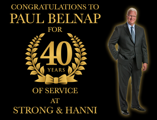 Congratulations to Paul Belanp for 40 years of service at Strong & Hanni Law Firm